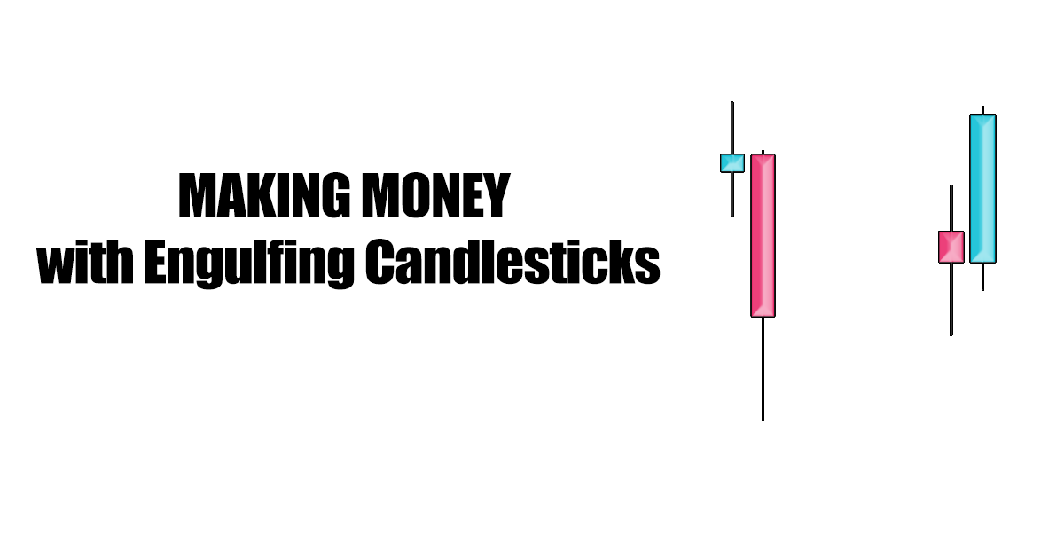 Smart Trading Making-Money with Engulfing-Candlesticks Examples