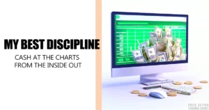 price action trading discipline cash charts from inside out